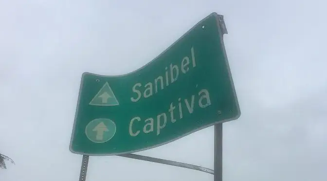 Sanibel Captiva Sign, We May Have Dodged A Bullet, About 7:30 PM/E, Hurricane Irma, Sanibel & Captiva, Update, September 10, 2017.
